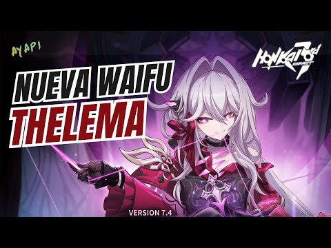 NUEVA WAIFU... THELEMA - Honkai Impact 3rd P2