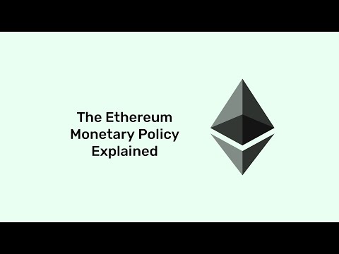 The Ethereum Monetary Policy Explained