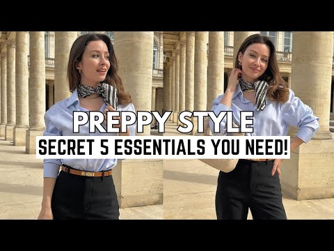 The Secret 5 Essentials of Preppy Style