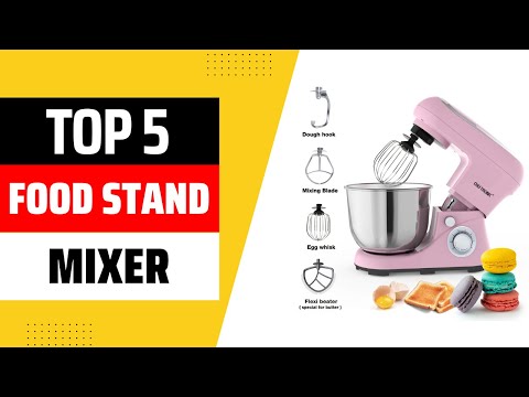 Food Stand Mixer | Top 5 Best Food Stand Mixer 2025