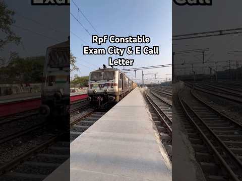 Rpf Constable Exam City & E Call Letter