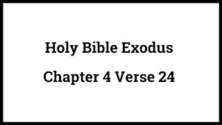 Holy Bible Exodus Chapter 4 Verse 24