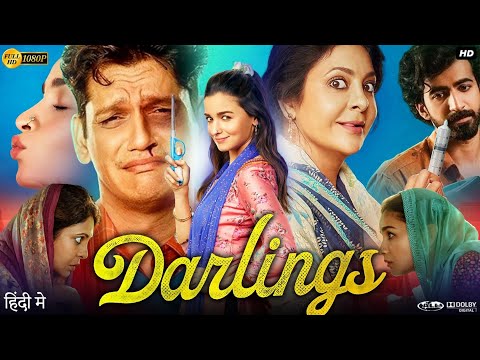 Darlings Full Movie 2022 | Alia Bhatt | Vijay Varma | Shefali Shah | Roshan Mathew | Review & Facts