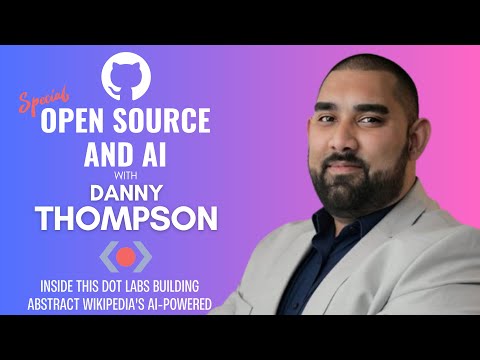 Open Source and AI with Danny Thompson