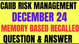 🎓 CAIIB Risk Management Elective DEC 2024 🌾💡 Memory-Based Questions Explained – Ace Your Exam! 🌟