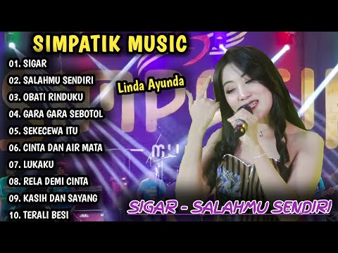 SIGAR, SALAHMU SENDIRI | DANGDUT KOPLO TERBARU | SIMPATIK MUSIC FULL ALBUM