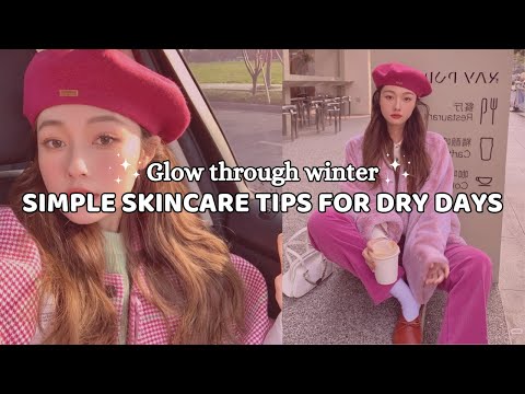 Simple skincare tips for dry winter days❄️👸👑