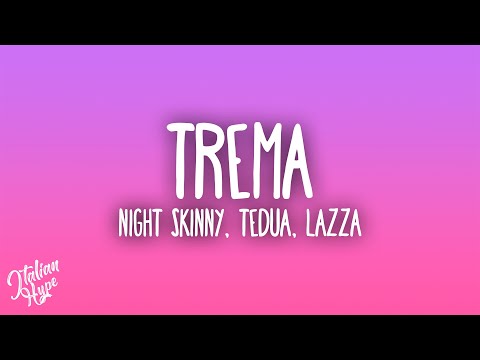 Night Skinny, Tedua, Lazza - Trema