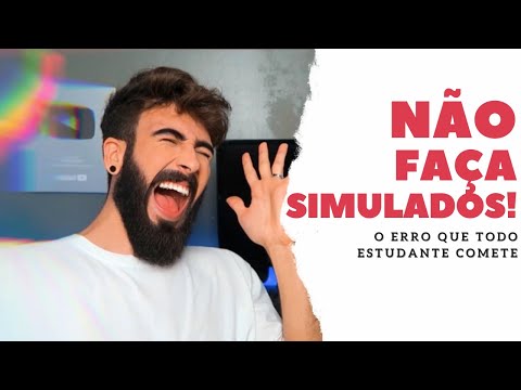 NÃO FAÇA SIMULADOS!!!