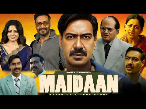 Maidaan Full Movie Hindi | Ajay Devgan | Amit Sharma | Priyamani | Gajraj Rao | Review and Facts.