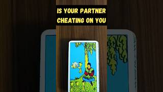 IS YOUR PARTNER CHEATING ON YOU 😱 #tarot #222tarot #pickacard #couple #couplegoals #couplevlog