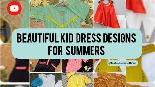 Beautiful Kids Dress Designs for Summers in 2024 @fashion.erumofficial