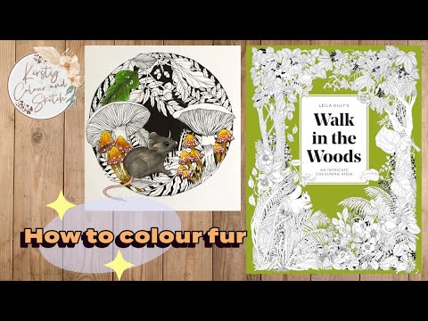 How to COLOUR FUR ~ Walk in the woods by Leila duly