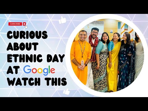 Unforgettable Ethnic Day Experience at the Google Bangalore Office | Life at Google