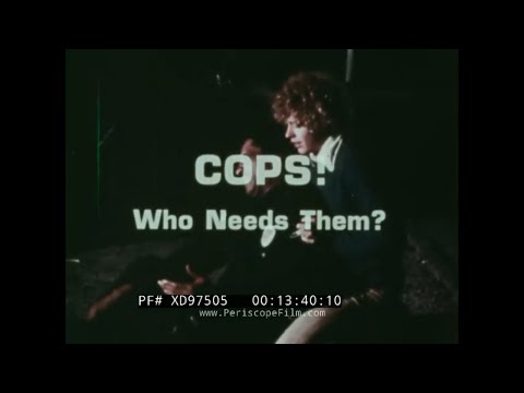 “ COPS! WHO NEEDS THEM? ” 1973 PRO-POLICE / LAW ENFORCEMENT EDUCATIONAL FILM  XD97505