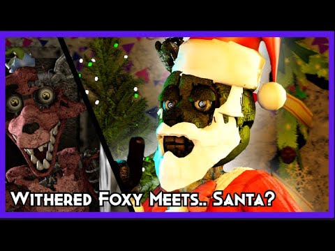 [SFM/FNAF] Withered Foxy Meets "Santa"