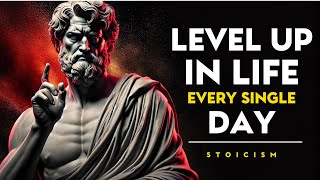 Level Up in Life with These 11 Stoic Strategies | STOICISM