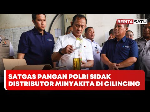 Satgas Pangan Polri Sidak Distributor Minyakita di Cilincing, Apa Hasilnya? | Beritasatu