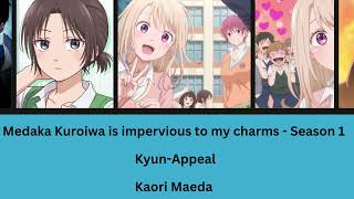 Medaka Kuroiwa is impervious to my charms - Ending Theme Song | Kyun-Appeal - Kaori Maeda