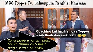 MCS Topper Lalnunpuia Renthlei kawmna ngaihnawm! Coaching kal miah lovin Topper a ni thei!