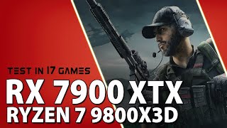 RX 7900 XTX + Ryzen 7 9800X3D // Test in 17 Games | 4K + FSR