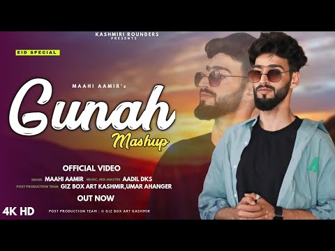 Gunah Mashup Maahi Aamir | Adil Dks New Superhit Kashmiri Song