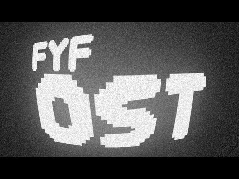 FYF OST: Outro is cool