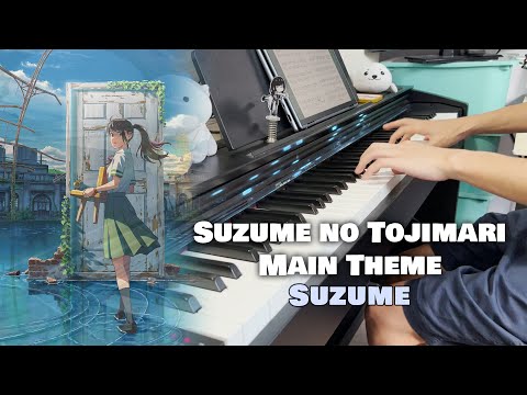 Suzume no Tojimari「Suzume」RADWIMPS feat. Toaka (Full) [Piano]