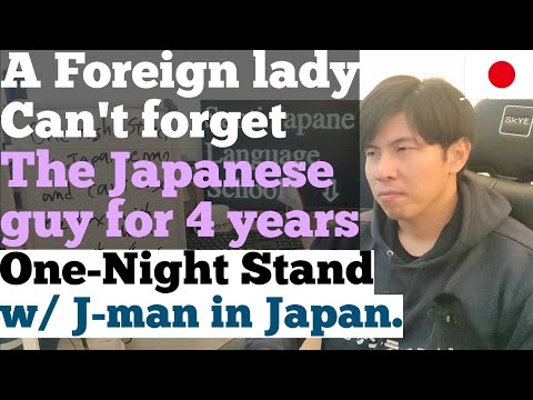 A Story of One Foreign Lady. One night stand in Japan and her love with Japanese man.