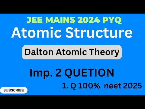 Dalton Atomic Theory JEE PYQ 2024 || Atomic Structure JEE PYQ #jeepyq #jeemains2024 #neet2025