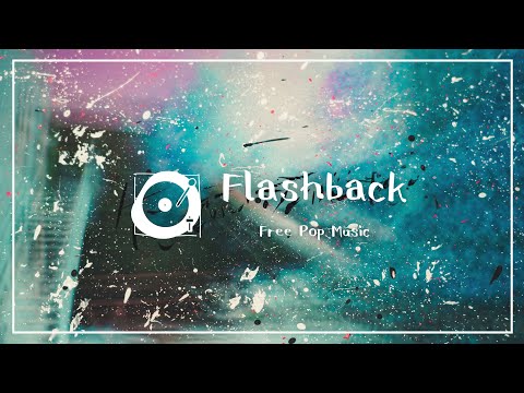 著作権フリー BGM「Flashback」（アップテンポ、インスト、エレクトロ、ポップ）