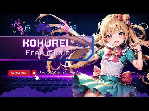 [Future bass]Kokurei~刻例~『Free Music』