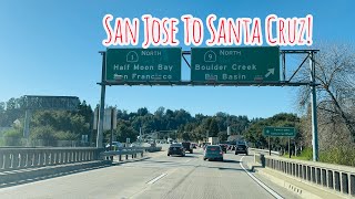 SAN JOSE TO SANTA CRUZ CALIFORNIA DRIVE!