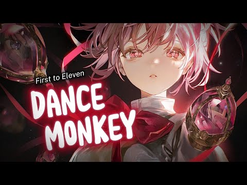 {Nightcore} Dance Monkey ~ First to Eleven [NMV | rock version]