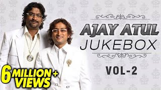 Ajay Atul Marathi Songs | Jukebox | Volume 2 | Non Stop Super Hits