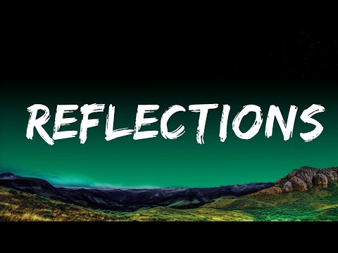 The Neighbourhood - Reflections (Lyrics) | Top Best Songs