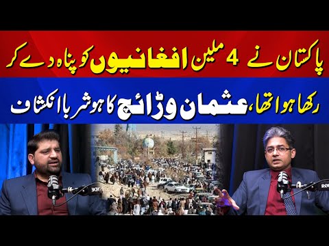 Pakistan had sheltered 4 million Afghans, shocking revelation by Usman Warraich