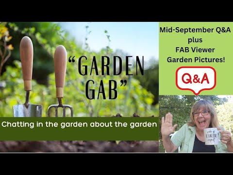 Garden Gab -Mid Sept