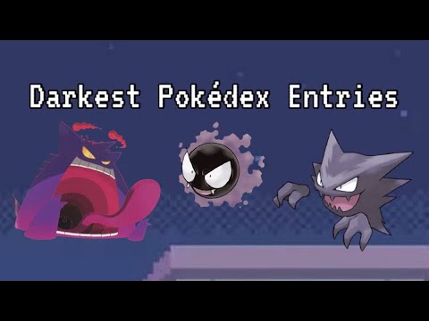 DARKEST Pokédex Entries: Gastly, Haunter, Gengar, Mega Gengar, G-Max Gengar