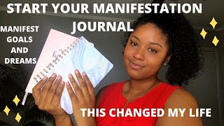 HOW TO START A MANIFESTATION JOURNAL/LAW OF ATTRACTION/MANIFEST ANYTHING YOU WANT