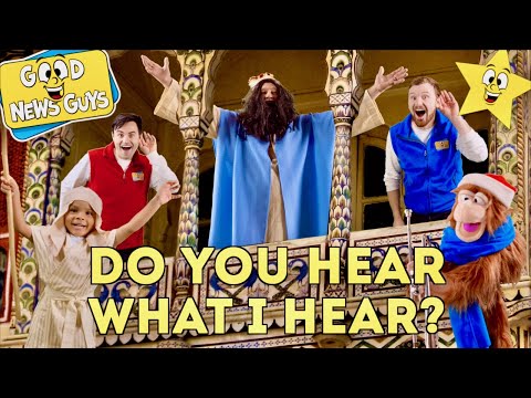 Do You Hear What I Hear? | Good News Guys! | Christmas Songs for Kids!