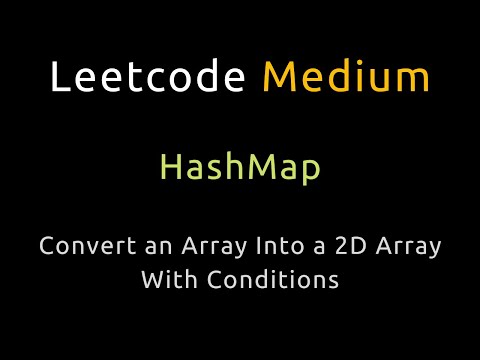 Convert an Array Into a 2D Array With Conditions - HashMap - Python