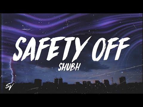 Safety Off - Shubh (Lyrics/English Meaning)