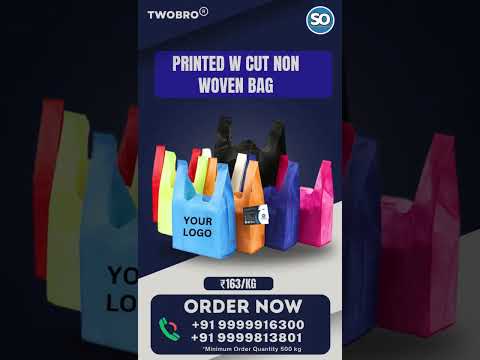 Non Woven Bags | D Cut | W Cut | Factory manufacturer wholesaler Best Prices, Nonwoven Business