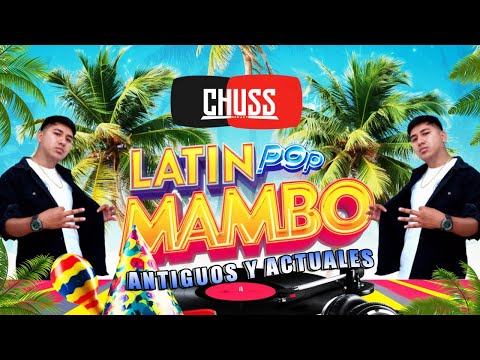 MIX LATIN POP & MAMBO💃|ANTIGUOS Y ACTUALES (CHINO & NACHO, FONSECA,EL VEGA,BACILOS,OMEGA,BONNY LOVY)