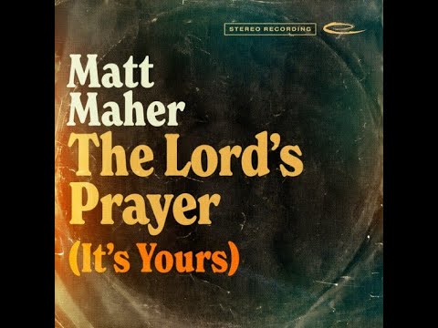 Matt Maher - The Lord's Prayer - (HD)