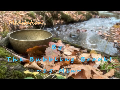 MEDITATION BY THE BUBBLING BROOK! ~ 15 MIN ~ WWW.TEMPLESOUNDS.NET