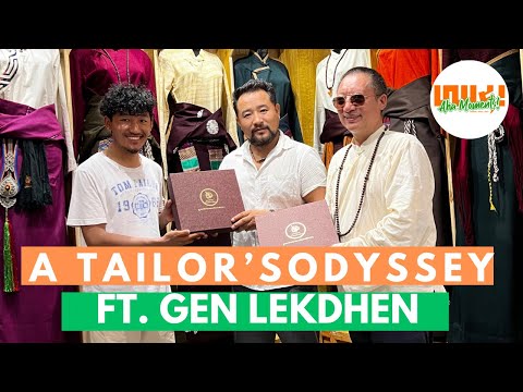 Odyssey of a Tailor | Gen Lekdhen la, Master Tailor  #74