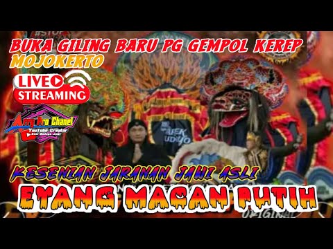 🔴LIVE... PG #gempolkerep ‼️Jaranan EYANG MACAN PUTIH II Mojokerto