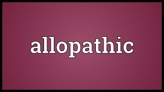 Allopathic Meaning